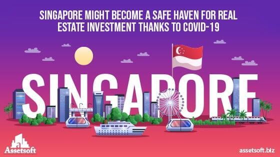 Singapore Might Become a Safe Haven for Real Estate Investment Thanks to COVID-19